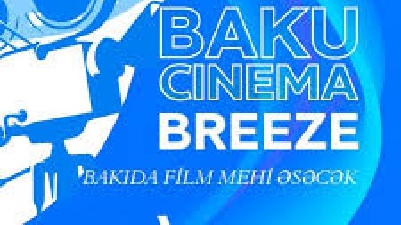 Cinema Breeze Azərbaycanın qlobal kino sənayesində yüksəlişini vurğulayır