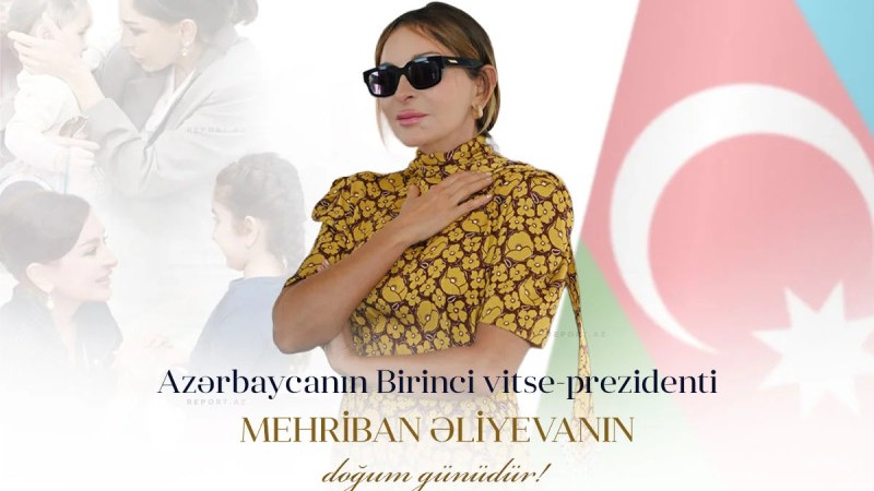 Bu gün Mehriban Əliyevanın doğum günüdür